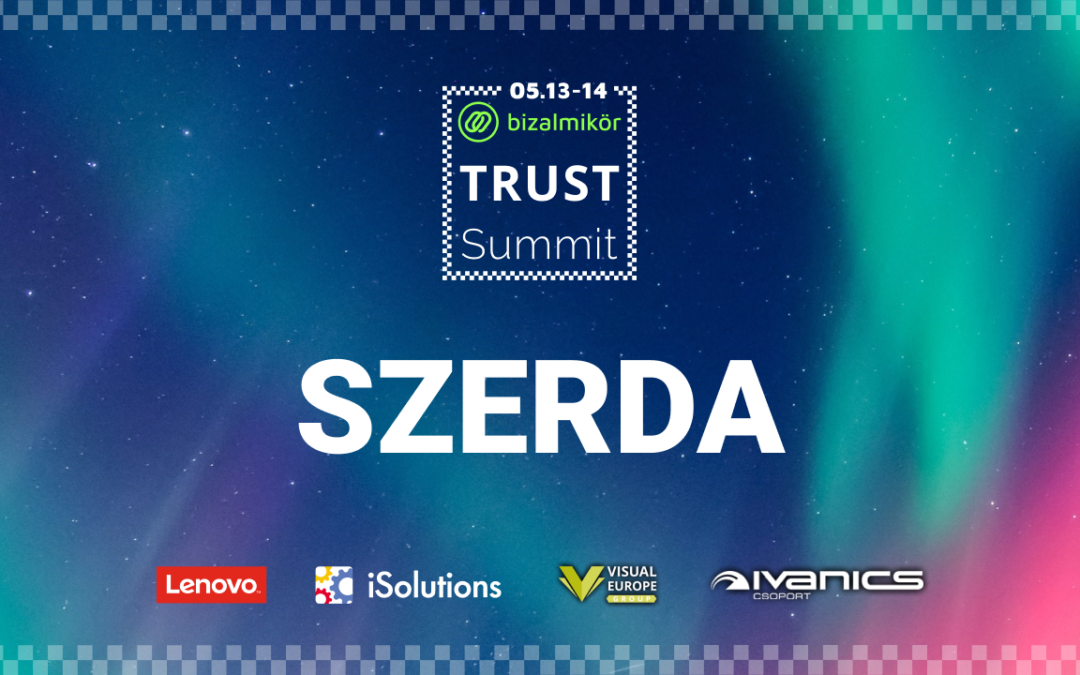 Trust Summit élőben – május 13. szerda